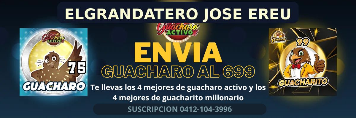Datos y resultados de animalitos Guácharo Activo y Guacharito Millonario con El Grandatero José Ereu, información diaria de números ganadores en Venezuela